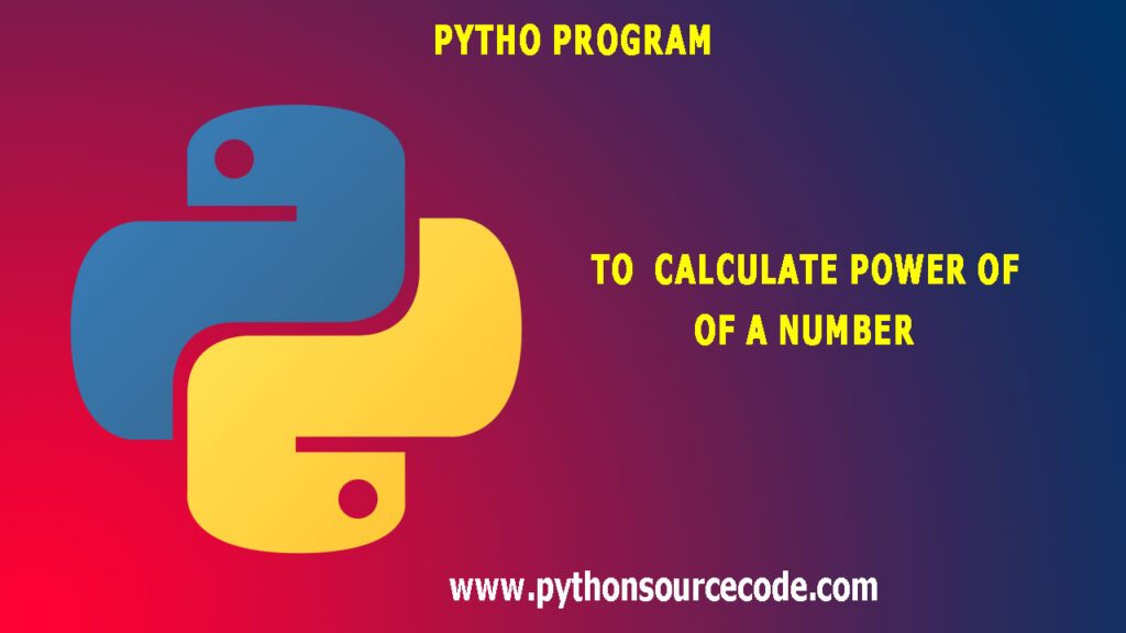 Python Program to Calculate Power of a Number