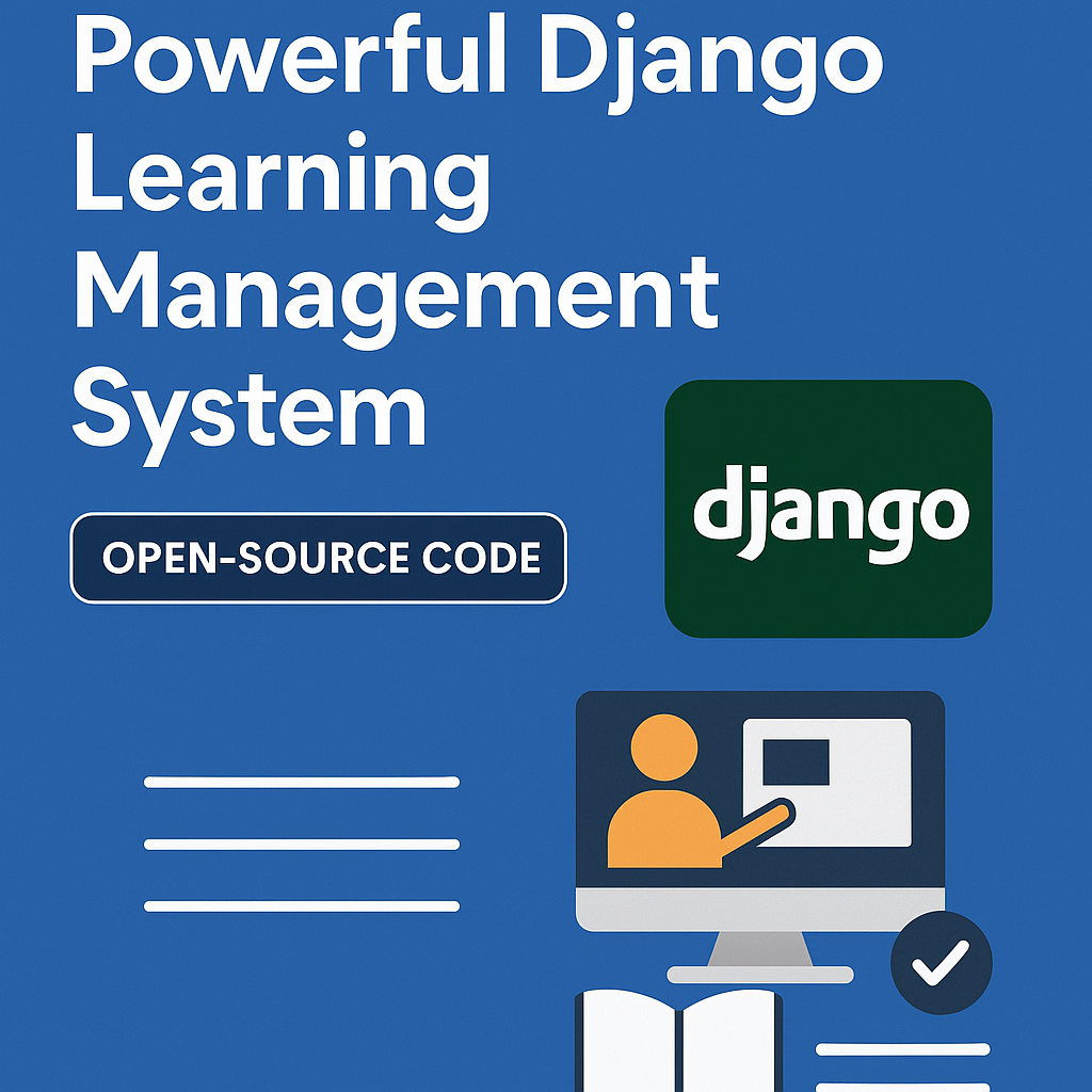 Build a Powerful Django Learning Management System with Open-Source Code